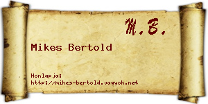 Mikes Bertold névjegykártya